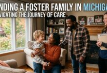 Finding a foster family in Michigan and Navigating the Journey of Care